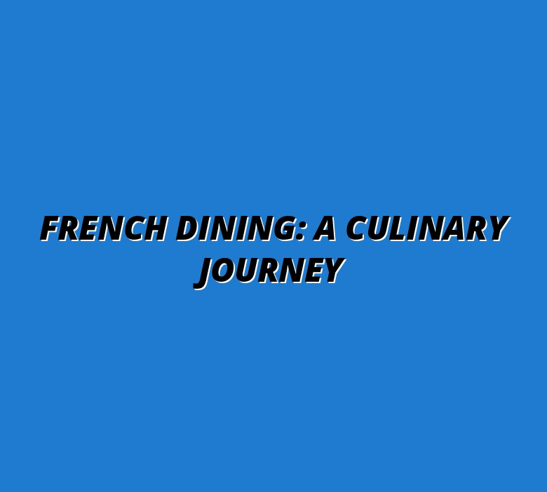 Fine Dining French Cuisine Explained: From Michelin Stars to Regional Gems Down Under